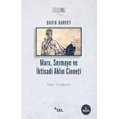 Marx, Sermaye Ve İktisadi Aklın Cinneti