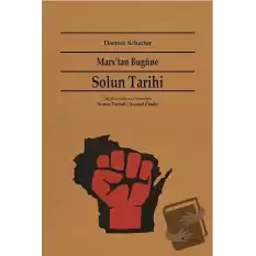 Marxtan Bugüne Solun Tarihi