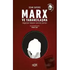 Marx ve Yabancılaşma