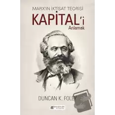 Marx’ın İktisat Teorisi - Kapital’i Anlamak