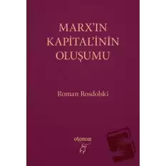 Marx’ın Kapital’inin Oluşumu (Ciltli)