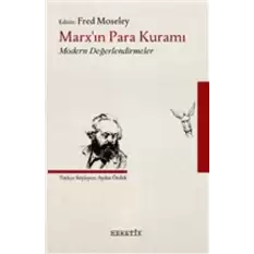 Marx’ın Para Kuramı Modern Değerlendirmeler