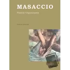 Masaccio- Plastik Olgunlaşma