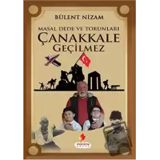 Masal Dede ve Torunları Çanakkale Geçilmez