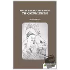 Masal Kahramanlarının Tip Çözümlemesi