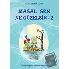 Masal Sen Ne Güzelsin 2