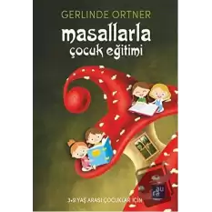 Masallarla Çocuk Eğitimi