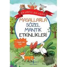 Masallarla Sözel Mantık Etkinlikleri - Bir Varmış Bir Yokmuş