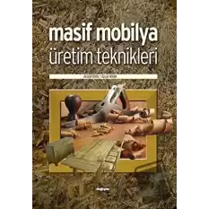 Masif Mobilya Üretim Teknikleri