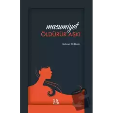 Masumiyet Öldürür Aşkı