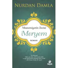 Masumiyetin İncisi Hazreti Meryem