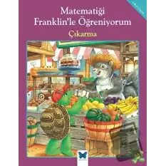 Matematiği Franklin’le Öğreniyorum: Çıkarma