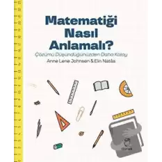 Matematiği Nasıl Anlamalı?