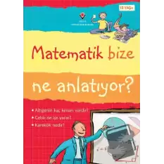 Matematik Bize Ne Anlatıyor?