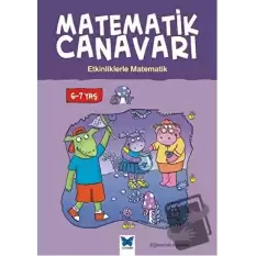 Matematik Canavarı - Etkinliklerle Matematik 6-7 Yaş