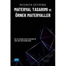 Matematik Eğitiminde Materyal Tasarımı ve Örnek Materyaller