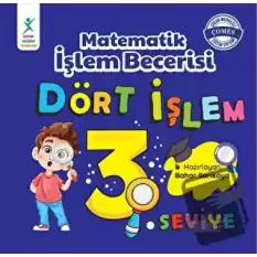 Matematik İşlem Becerisi Dört İşlem 3. Seviye 7+ YAŞ