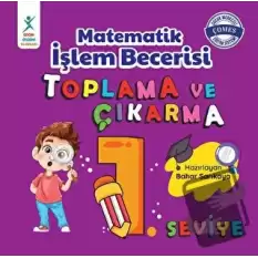 Matematik İşlem Becerisi Toplama ve Çıkarma 1. Seviye 7+ Yaş