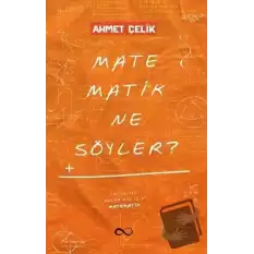 Matematik Ne Söyler?