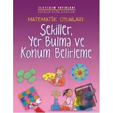 Matematik Oyunları - Şekiller, Yer Bulma ve Konum Belirleme