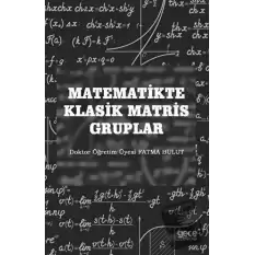 Matematikte Klasik Matris Gruplar