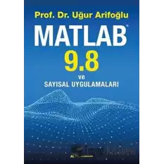 Matlab 9.8 ve Sayısal Uygulamaları