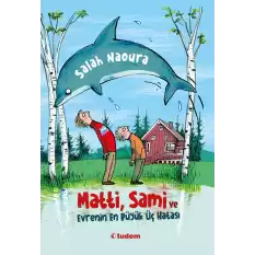 Matti, Sami ve Evrenin En Büyük Üç Hatası