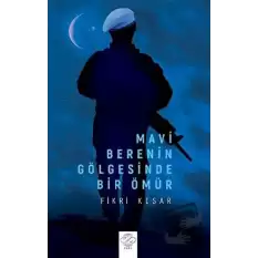 Mavi Berenin Gölgesinde Bir Ömür