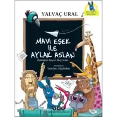 Mavi Eşek İle Aylak Aslan - Öyküsünü Arayan Hayvanlar