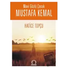 Mavi Gözlü Çocuk Mustafa Kemal