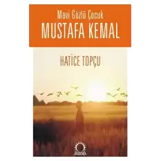 Mavi Gözlü Çocuk Mustafa Kemal