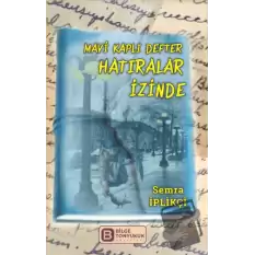 Mavi Kaplı Defter Hatıralar İzinde