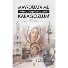 Mavromata Mu Kara Gözlüm