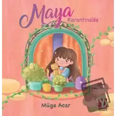 Maya Karantina’da