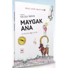 Maygak Ana - Bilge Kutad Anlatıyor - 6 (Ciltli)