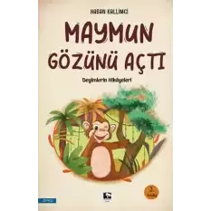 Maymun Gözünü Açtı