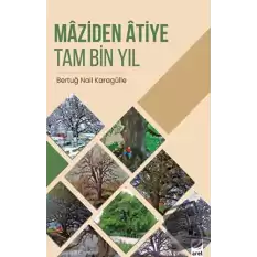 Maziden Atiye Tam Bin Yıl