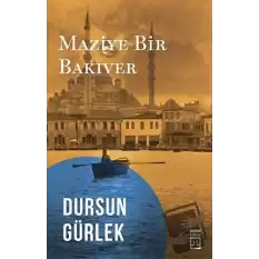 Maziye Bir Bakıver