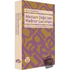 Mazlum Doğunun Mağrur Çocukları