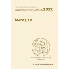 Mazoşizm - Uluslararası Psikanaliz Yıllığı 2023