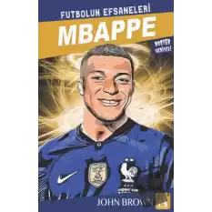 Mbappe Futbolun Efsaneleri