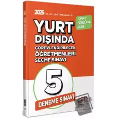 MEB Yurt Dışında Görevlendirilecek Öğretmenleri Seçme Sınavı 5 Deneme Sınavı