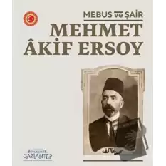 Mebus Ve Şair : Mehmet Akif Ersoy