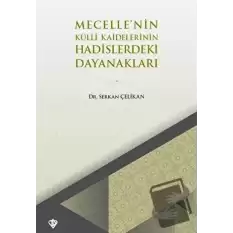 Mecelle’nin Külli Kaidelerinin Hadislerdeki Dayanakları