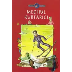 Meçhul Kurtarıcı: Seçkin’in Serüvenleri 3