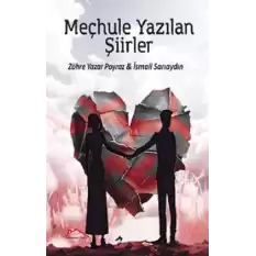 Meçhule Yazılan Şiirler