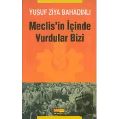 Meclisin İçinde Vurdular Bizi