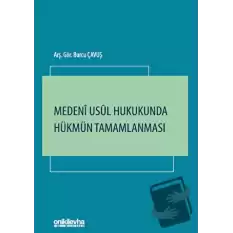 Medeni Usul Hukukunda Hükmün Tamamlanması