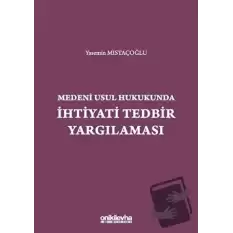 Medeni Usul Hukukunda İhtiyati Tedbir Yargılaması (Ciltli)