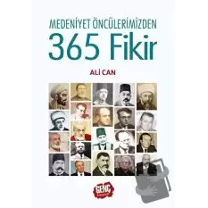 Medeniyet Öncülerimizden 365 Fikir (Ciltli)